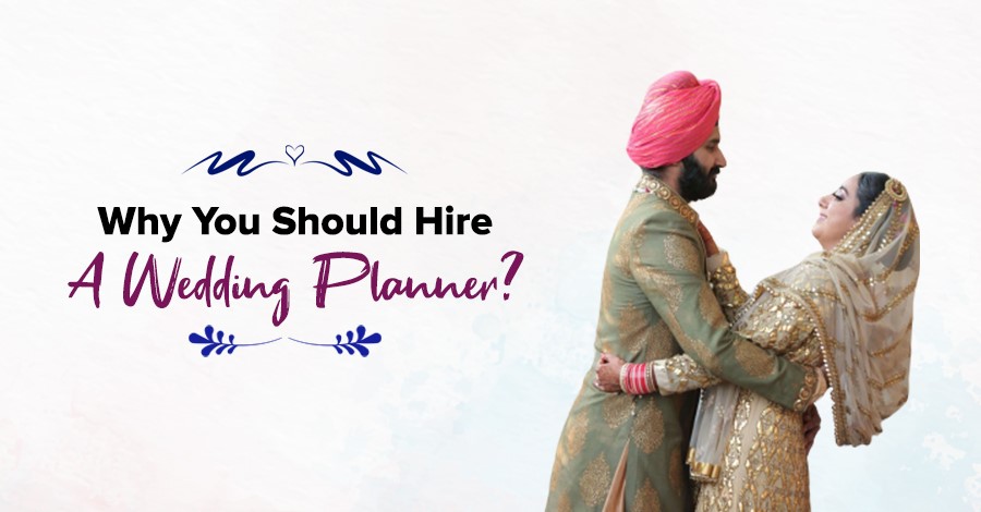 7 Reasons Why You Should Hire Professional Wedding Planners