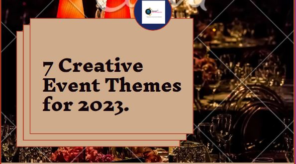 7 Creative Event Themes for 2023: Unleash Your Imagination