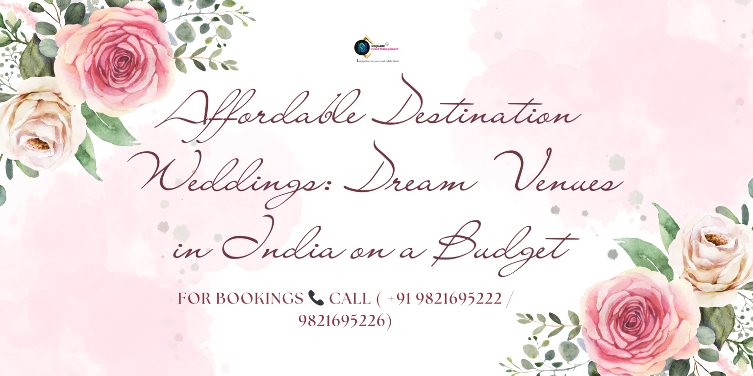 Affordable Destination Weddings: Dream Venues in India on a Budget