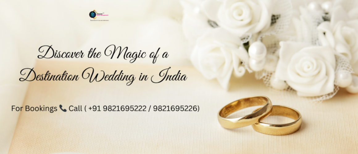 Discover the Magic of a Destination Wedding in India