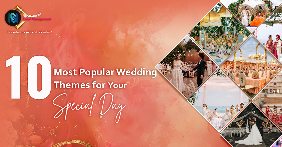 10 Most Popular Wedding Themes for Your Special Day