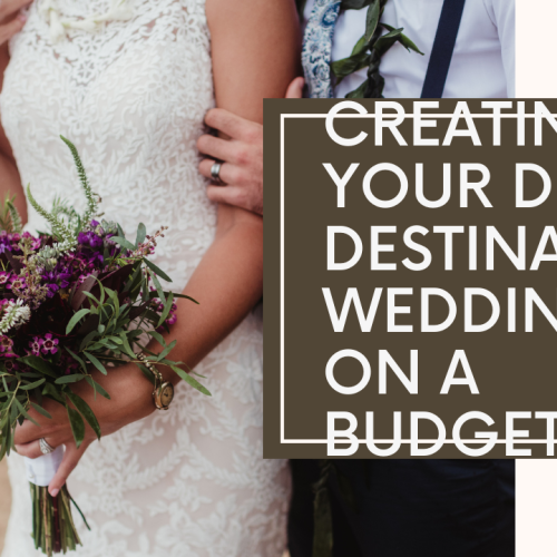 Planning Your Dream Destination Wedding on a Budget